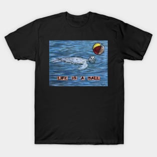 Beach Day- Life is a ball with sea turtle T-Shirt